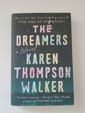 The Dreamers Karen Thompson Walker 2019 Hardcover First Edition 1st Printing